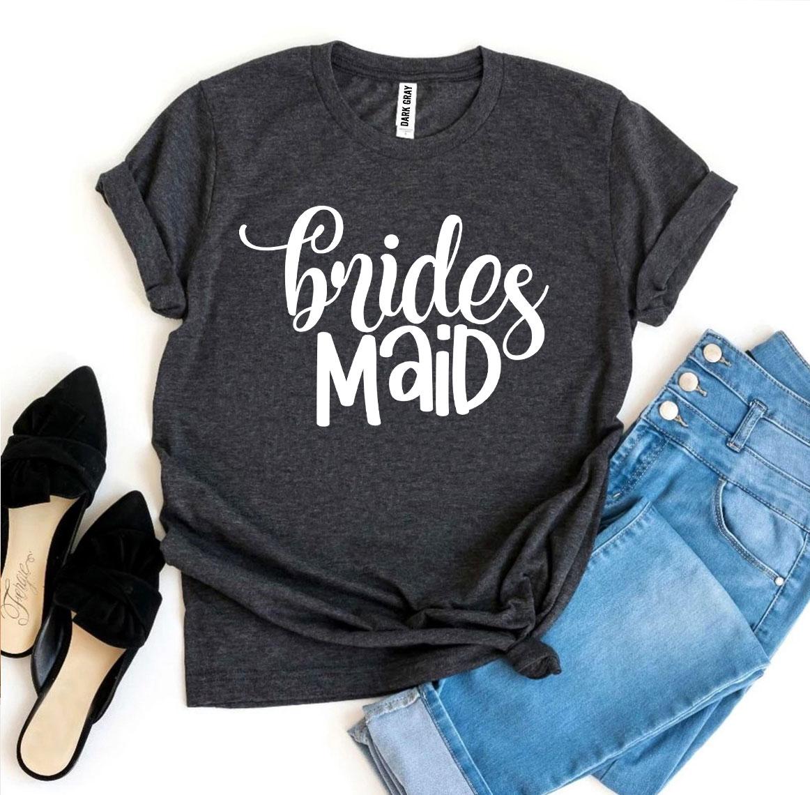 Brides Maid T-shirt