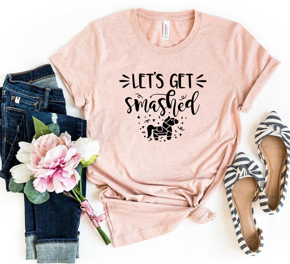 Let's Get Smashed Shirt