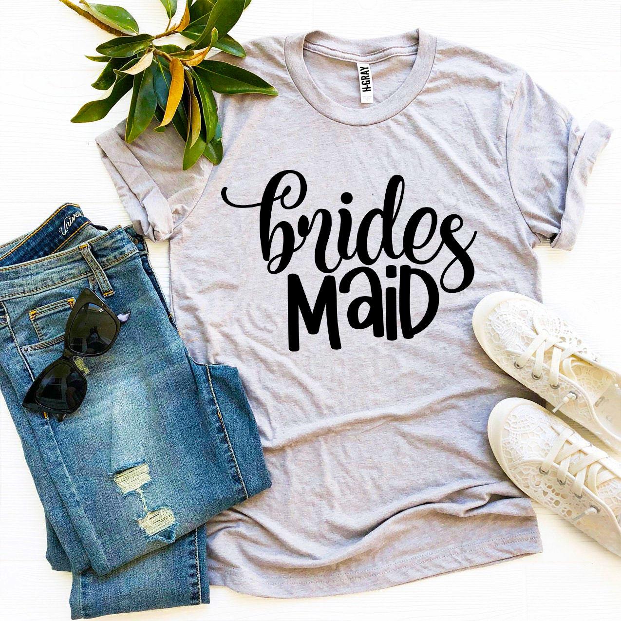 Brides Maid T-shirt