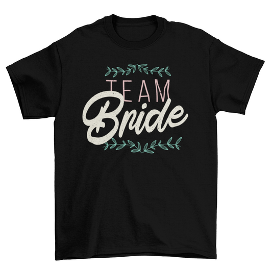 Team Bride Text T-shirt