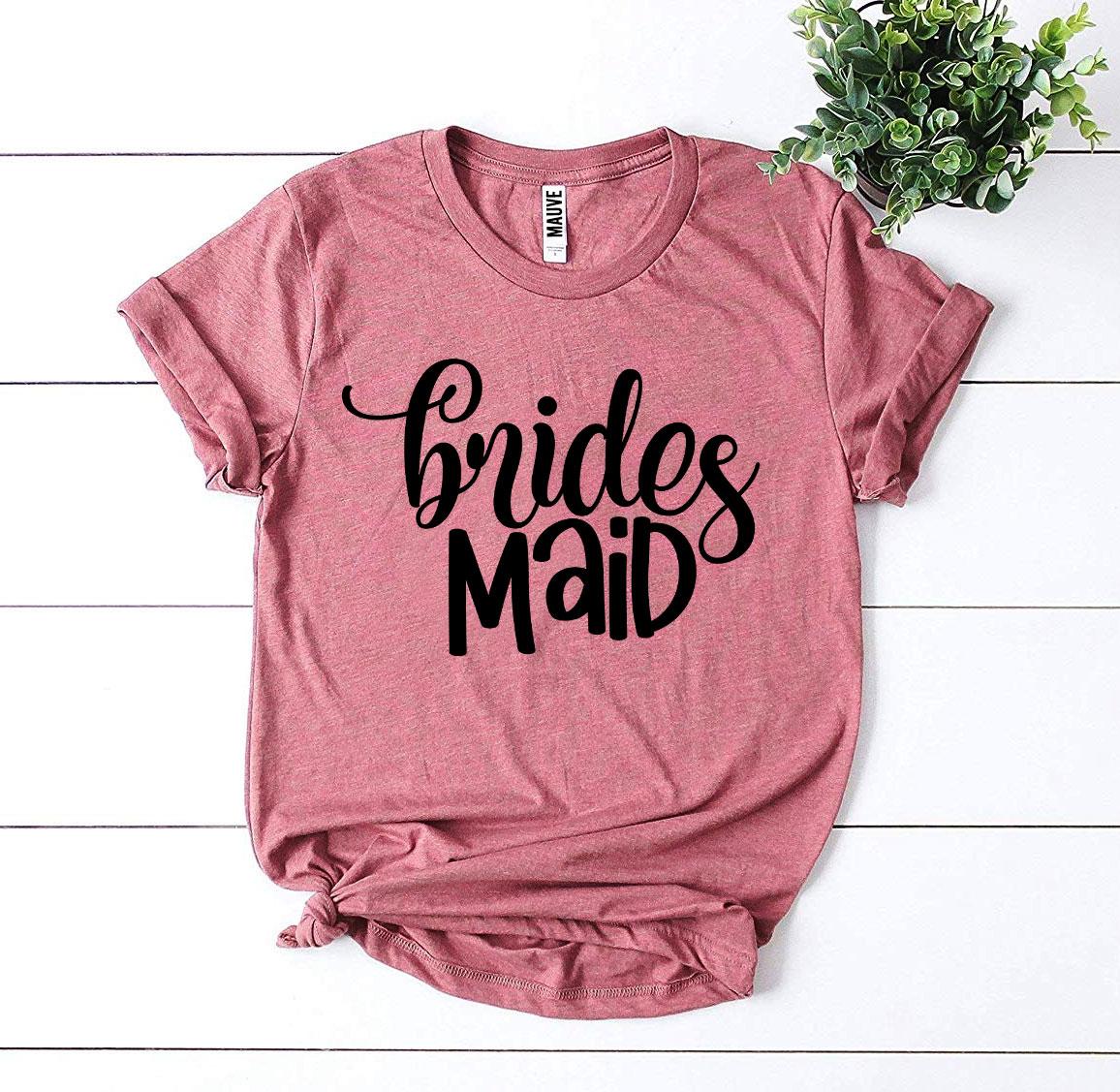 Brides Maid T-shirt