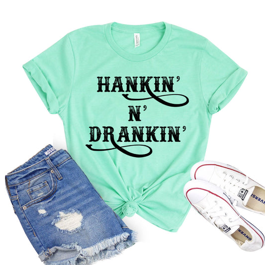 Hankin And Drankin Shirt